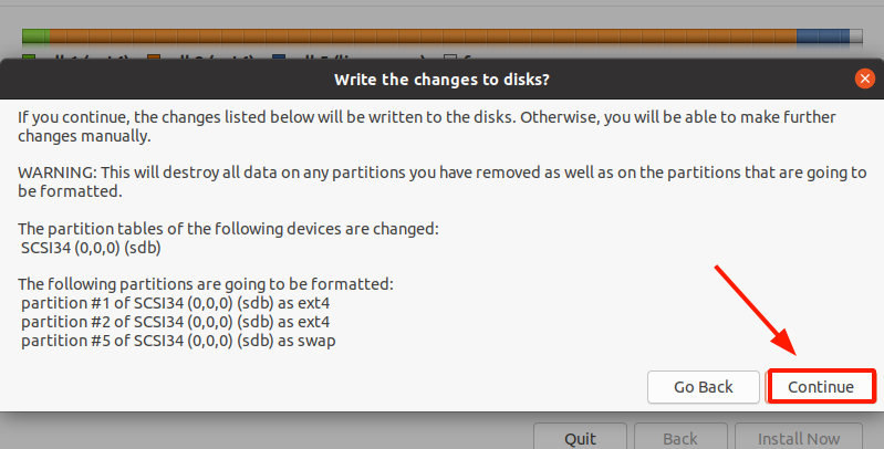 Write changes to disk and begin the installation