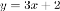 y = 3x +2.