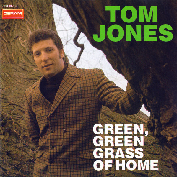Green Green Grass Of Home --- Tom Jones.jpg