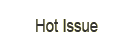 Hot Issue